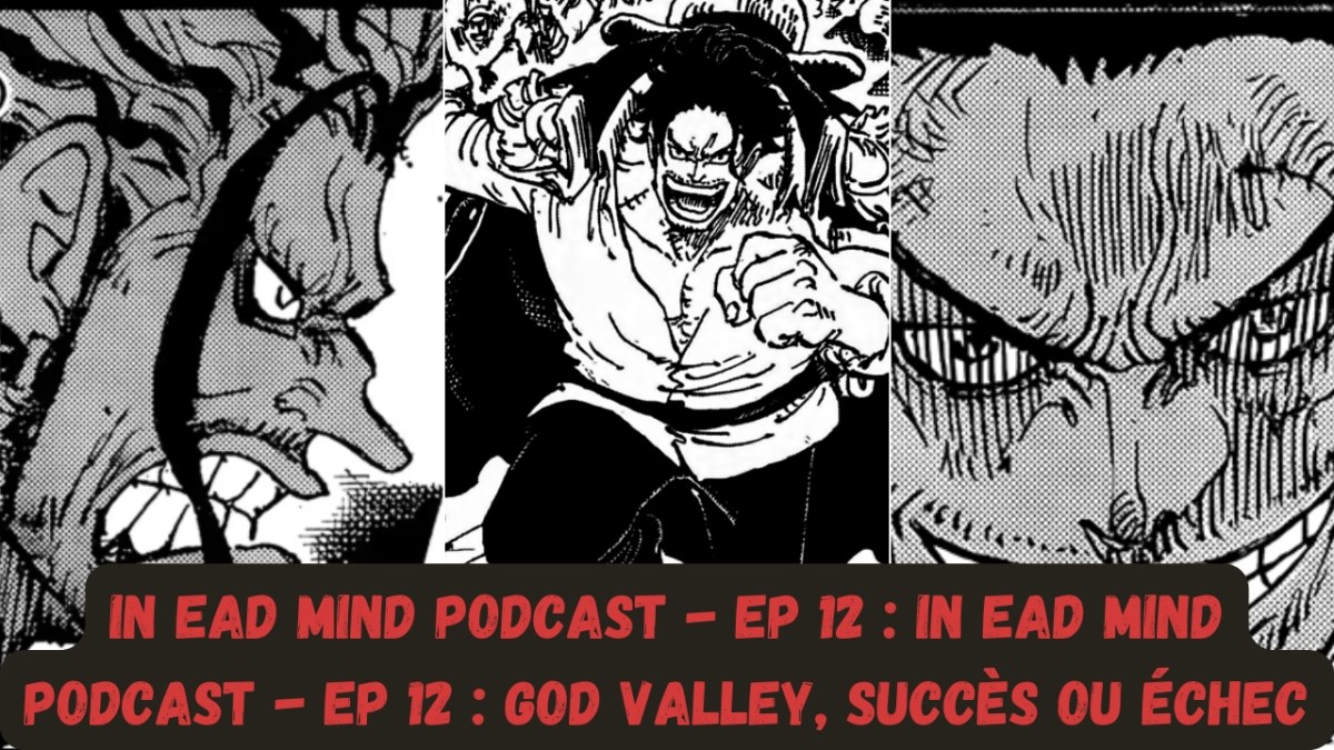In Ead Mind Podcast – EP 12 : God Valley, succès ou échec&nbsp;?