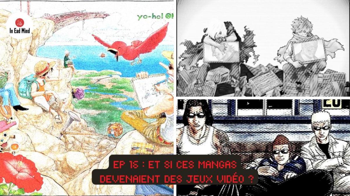 EP 16 : In Ead Mind Podcast – Et si ces mangas devenaient des jeux vidéo&nbsp;?